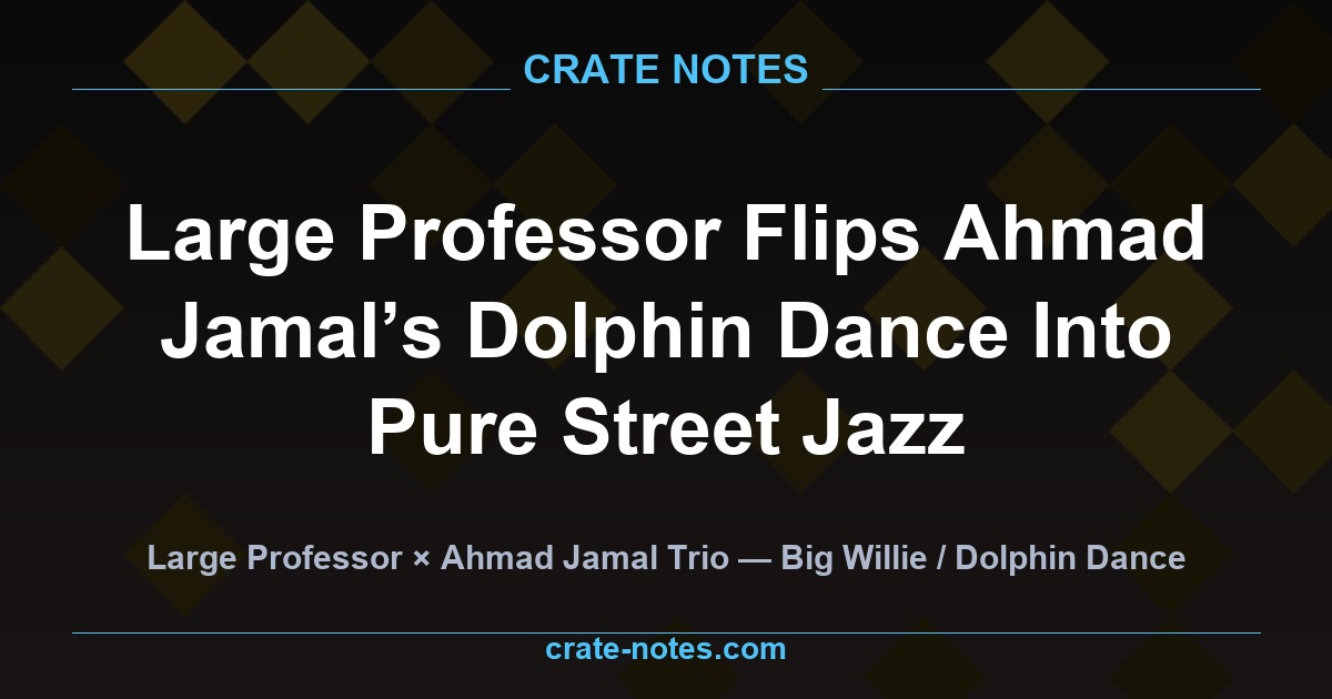 Large Professor Dolphin Dance remix crate notes music article cover